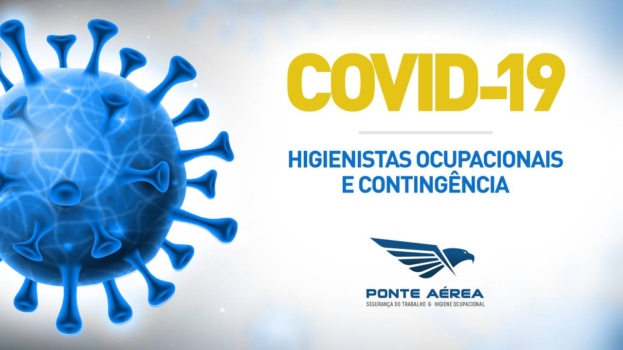 Higienistas ocupacionais e contingência contra COVID-19